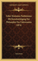 Ueber Monismus Pantheismus Mit Berucksichtigung Der Philosophie Des Unbewussten (1874)