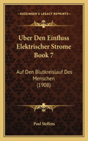 Uber Den Einfluss Elektrischer Strome Book 7