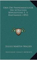 Uber Die Phanomenologie Des Sittlichen Bewusstseins E. V. Hartmanns (1892)