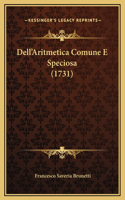 Dell'Aritmetica Comune E Speciosa (1731)