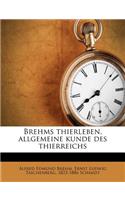 Brehms Thierleben, Allgemeine Kunde Des Thierreichs