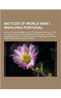 Battles of World War I Involving Portugal: Battle of Narungombe, Battle of Ngomano, Battle of the Lys (1918), East African Campaign (World War I), Ger(English)