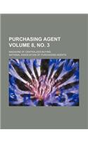 Purchasing Agent; Magazine of Centralized Buying Volume 8, No. 3