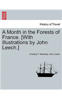 Month in the Forests of France. [With illustrations by John Leech.]