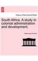 South Africa. a Study in Colonial Administration and Development.