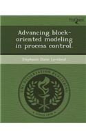 Advancing Block-Oriented Modeling in Process Control