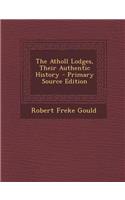 Atholl Lodges, Their Authentic History