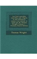 Les Cent Nouvelles Nouvelles; Pub. D'Apres Le Seul Manuscrit Connu, Avec Introd. Et Notes Par M. Thomas Wright Volume 1