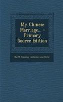My Chinese Marriage...