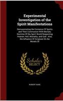 Experimental Investigation of the Spirit Manifestations