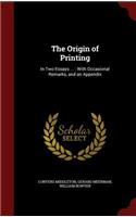 The Origin of Printing