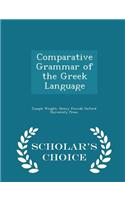 Comparative Grammar of the Greek Language - Scholar's Choice Edition