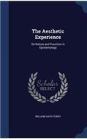 The Aesthetic Experience: Its Nature and Function in Epistemology