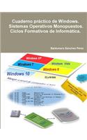 Cuaderno práctico de Windows. Sistemas Operativos Monopuestos. Ciclos Formativos de Informática.