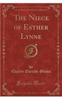 The Niece of Esther Lynne (Classic Reprint)