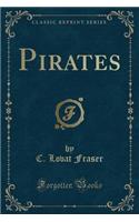 Pirates (Classic Reprint)