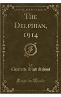 The Delphian, 1914 (Classic Reprint): (English)