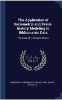 The Application of Sociometric and Event-history Modeling to Bibliometric Data