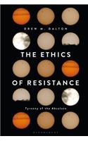 The Ethics of Resistance