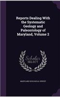 Reports Dealing with the Systematic Geology and Paleontology of Maryland, Volume 2