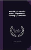 new Apparatus for the Enlargement of Phonograph Records