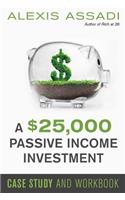 A $25,000 Passive Income Investment