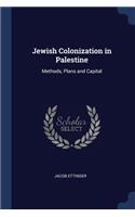 Jewish Colonization in Palestine