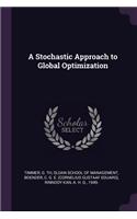 Stochastic Approach to Global Optimization
