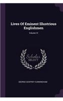 Lives Of Eminent Illustrious Englishmen; Volume VI