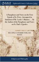 A Paraphrase and Notes on the First Epistle of St. Peter. Attempted in Imitation of Mr. Locke's Manner. ... by the Author of the Paraphrase and Notes on St. Paul's Epistles