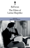 ReFocus: The Films of Larisa Shepitko