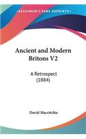 Ancient and Modern Britons V2