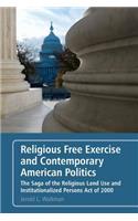 Religious Free Exercise and Contemporary American Politics