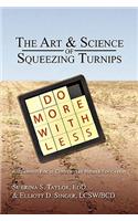 The Art & Science of Squeezing Turnips