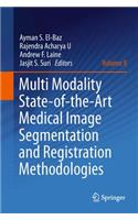 Multi Modality State-Of-The-Art Medical Image Segmentation and Registration Methodologies