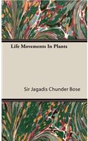 Life Movements in Plants