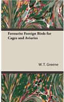 Favourite Foreign Birds for Cages and Aviaries