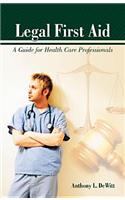 Legal First Aid: A Guide for Health Care Professionals