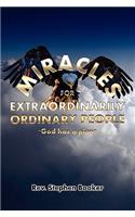 Miracles for Extraordinarily Ordinary People