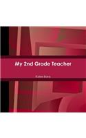 My 2nd Grade Teacher: (English)
