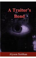 A Traitor's Bond