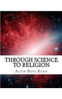 Through Science to Religion