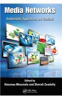 Media Networks: Architectures, Applications, and Standards