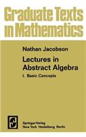 Lectures in Abstract Algebra I