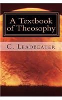 A Textbook of Theosophy