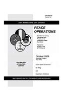 Field Manual FM 3-07.31 Peace Operations October 2009 including Change 1 April 2009