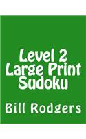 Level 2 Large Print Sudoku: 80 Easy to Read, Large Print Sudoku Puzzles