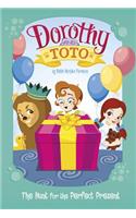 Dorothy and Toto the Hunt for the Perfect Present