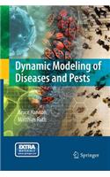 Dynamic Modeling of Diseases and Pests