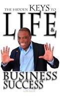 Hidden Keys to Life and Business Success